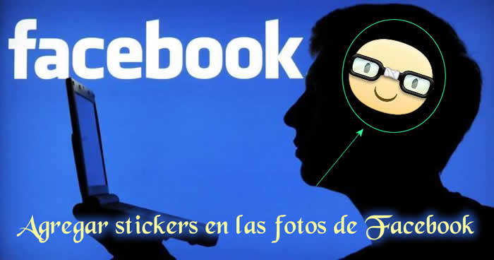 Agrega divertidos stickers a tus fotos en Facebook