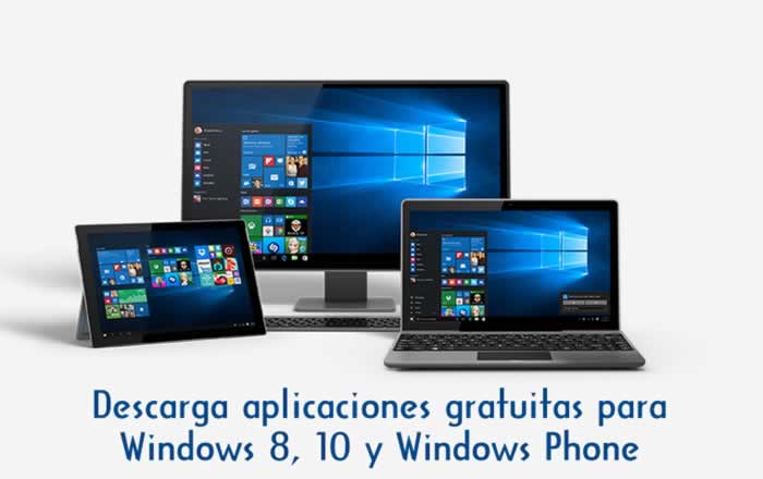 Descarga aplicaciones gratuitas para Windows 8, 10 y Windows Phone