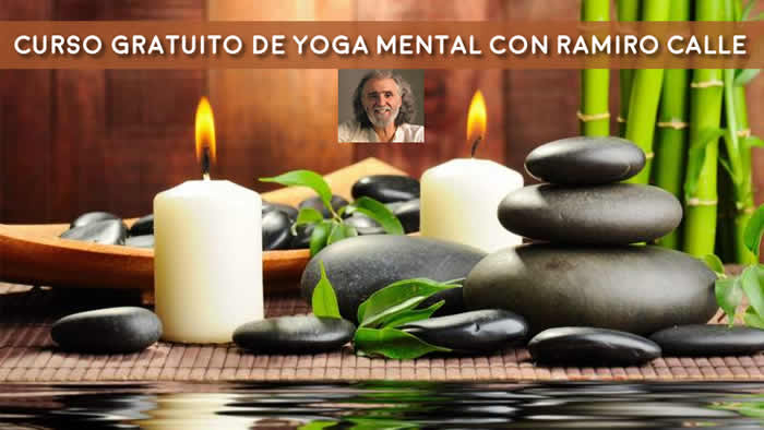 Curso gratuito de Yoga Mental con Ramiro Calle