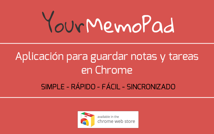 Your Memo Pad. La forma más simple de guardar notas y tareas en Chrome
