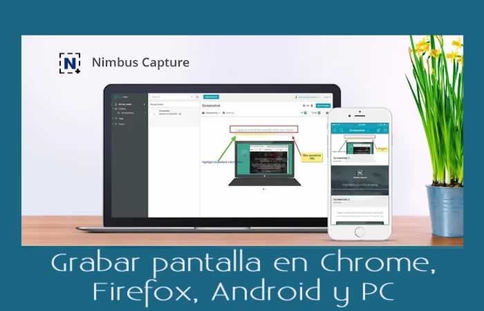 Nimbus Capture. Grabar pantalla en Chrome, Firefox, Android y PC