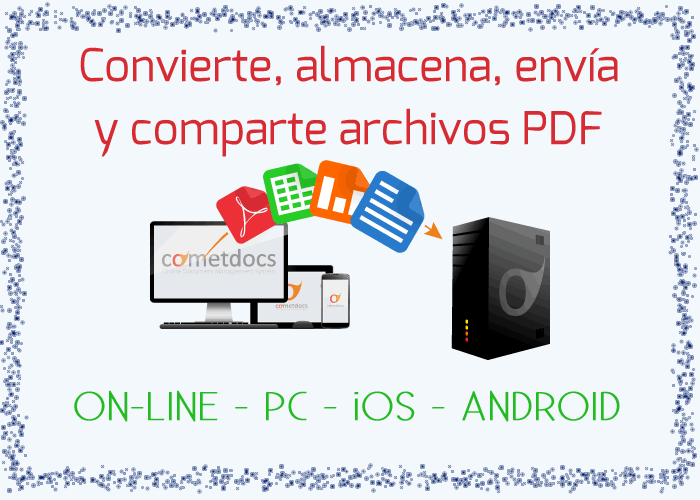 Cometdocs. Convierte, almacena y comparte archivos PDF, on-line, Pc, iOS y Android