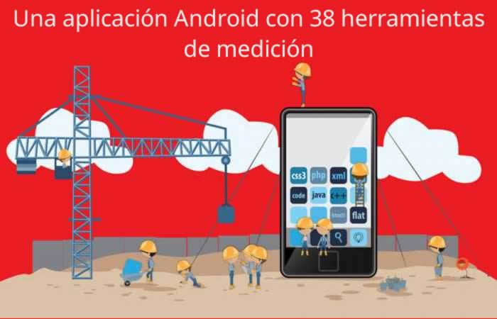 Una aplicación Android con 38 herramientas de medición