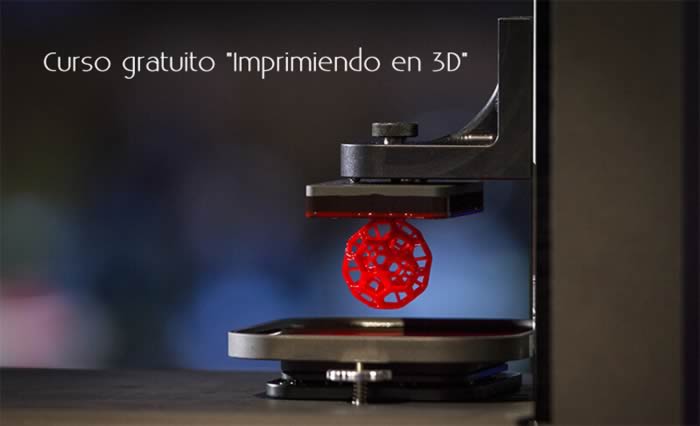 Curso gratuito "Imprimiendo en 3D"