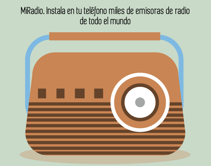 MiRadio. Instala en tu teléfono miles de emisoras de radio de todo el mundo
