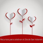 Recursos para celebrar el Día de San Valentín