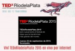 TEDxRíodelaPlata 2015. Todo el evento por Internet