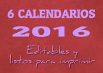 6 nuevos calendarios 2016 totalmente editables y listos para imprimir