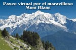Paseo virtual por el maravilloso Mont Blanc