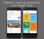 Planea tu viaje de vacaciones con Google Trips