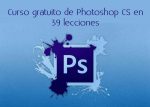 Curso gratuito de Photoshop CS en 39 lecciones