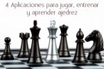4 Aplicaciones para jugar, entrenar y aprender ajedrez