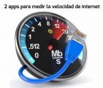 2 Apps para medir la velocidad de conexión a Internet