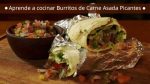 Aprende a cocinar Burritos de Carne Asada Picantes