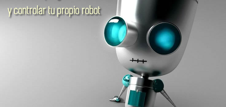 2 Cursos gratuitos para diseñar, construir, programar y controlar tu propio robot