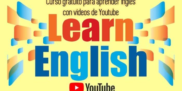 Curso gratuito para aprender inglés con videos de Youtube