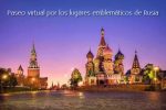 Paseo virtual por los lugares emblemáticos de Rusia