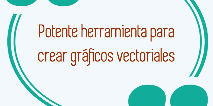 Potente herramienta para crear gráficos vectoriales