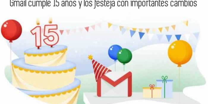Gmail cumple 15 años y los festeja con importantes cambios