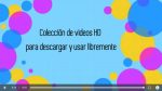 Colección de videos HD para descargar y usar libremente