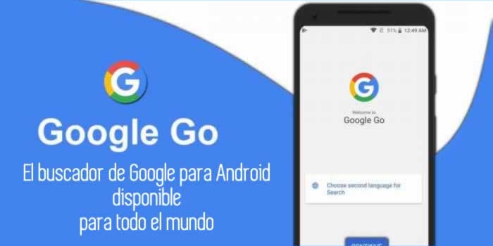Google Go, el buscador de Google para Android disponible para todo el mundo