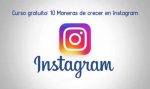 Curso gratuito online: 10 Maneras de crecer en Instagram