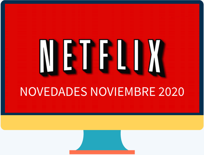 Muchas novedades para noviembre 2020 en Netflix