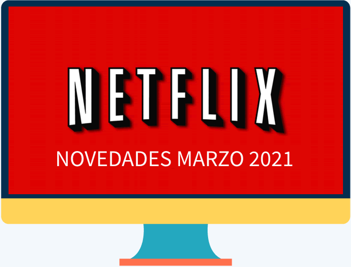 Lo nuevo en Netflix para marzo 2021