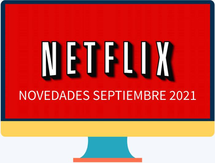 Lo nuevo de Netflix para ver en septiembre 2021