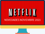 Lo nuevo de Netflix para ver en noviembre 2021