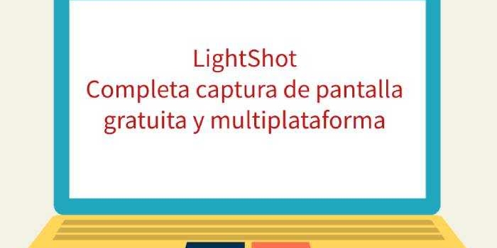 LightShot. Completa captura de pantalla gratuita y multiplataforma